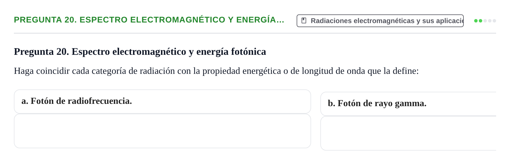 Enunciado: Pregunta 20. Espectro electromagnético y energía… · Física URL Banco de Preguntas Oficial: Física Biomédica y Biofísica