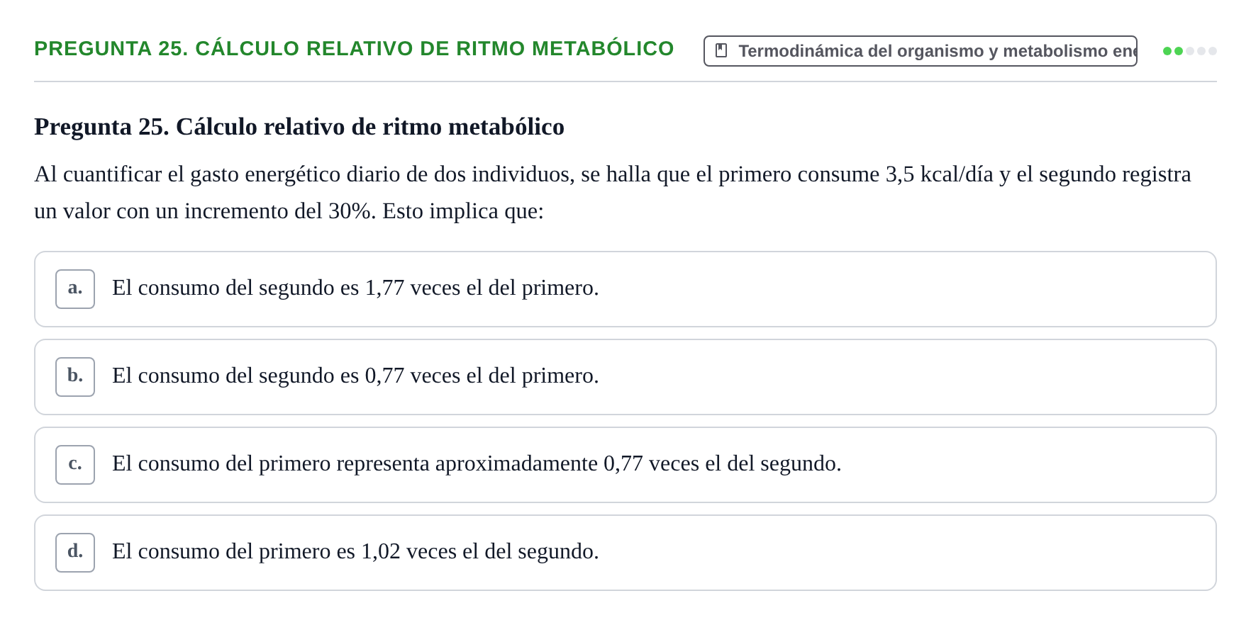 Enunciado: Pregunta 25. Cálculo relativo de ritmo metabólico · Física URL Banco de Preguntas Oficial: Física Biomédica y Biofísica