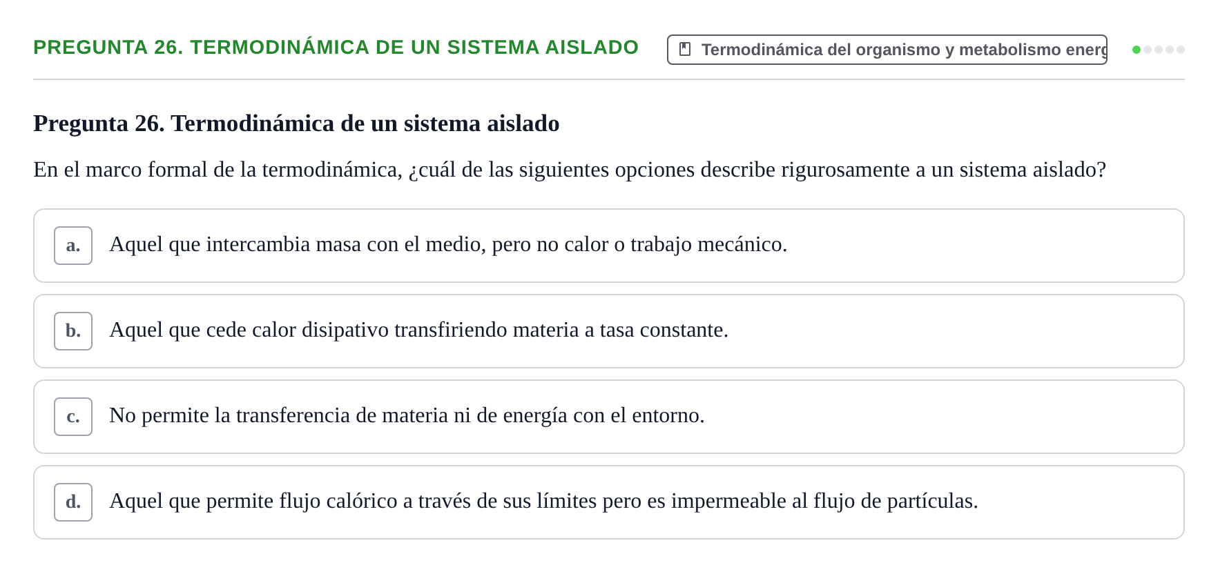 Enunciado: Pregunta 26. Termodinámica de un sistema aislado · Física URL Banco de Preguntas Oficial: Física Biomédica y Biofísica