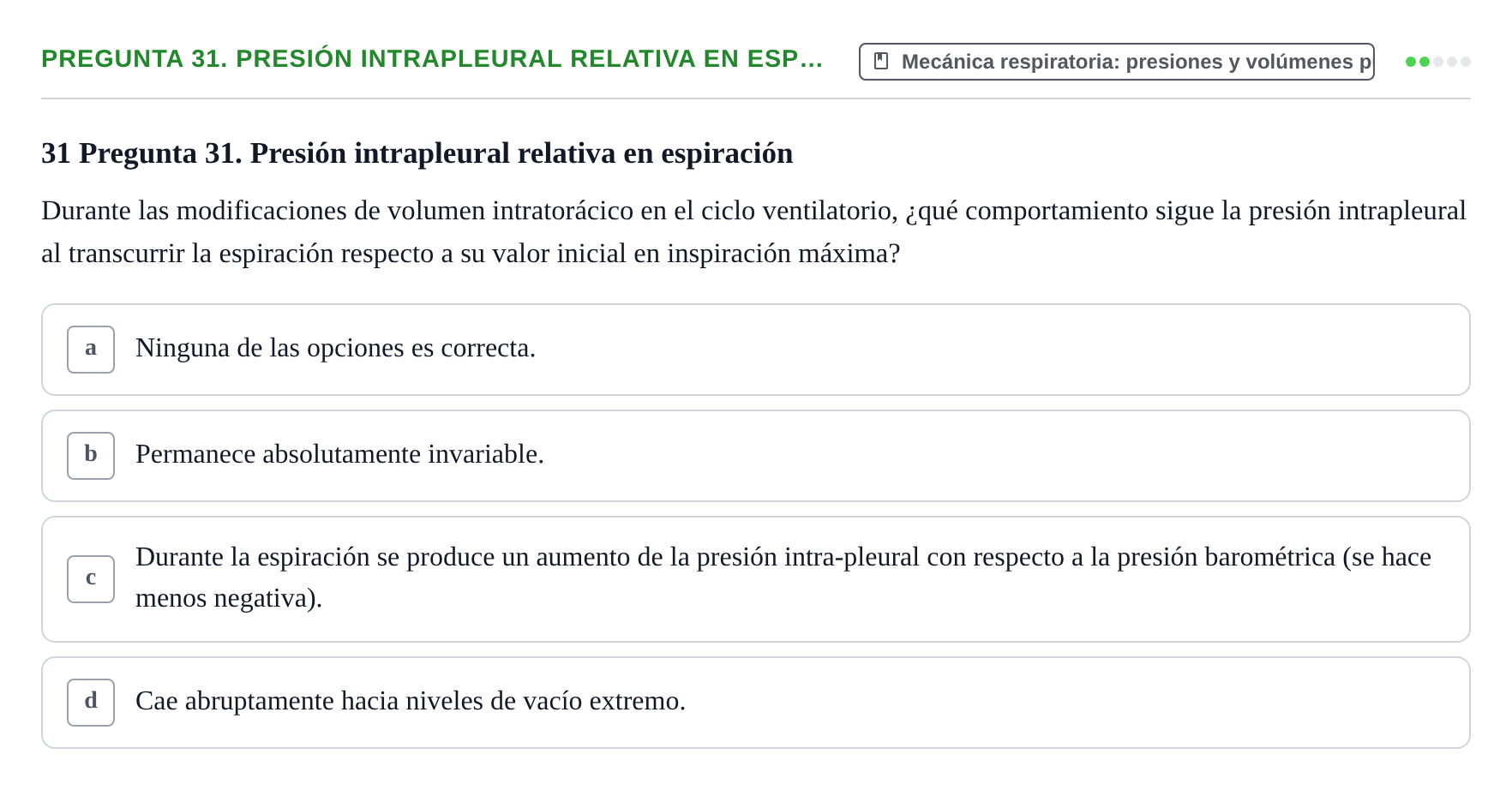 Enunciado: Pregunta 31. Presión intrapleural relativa en esp… · Física URL Banco de Preguntas Oficial: Física Biomédica y Biofísica