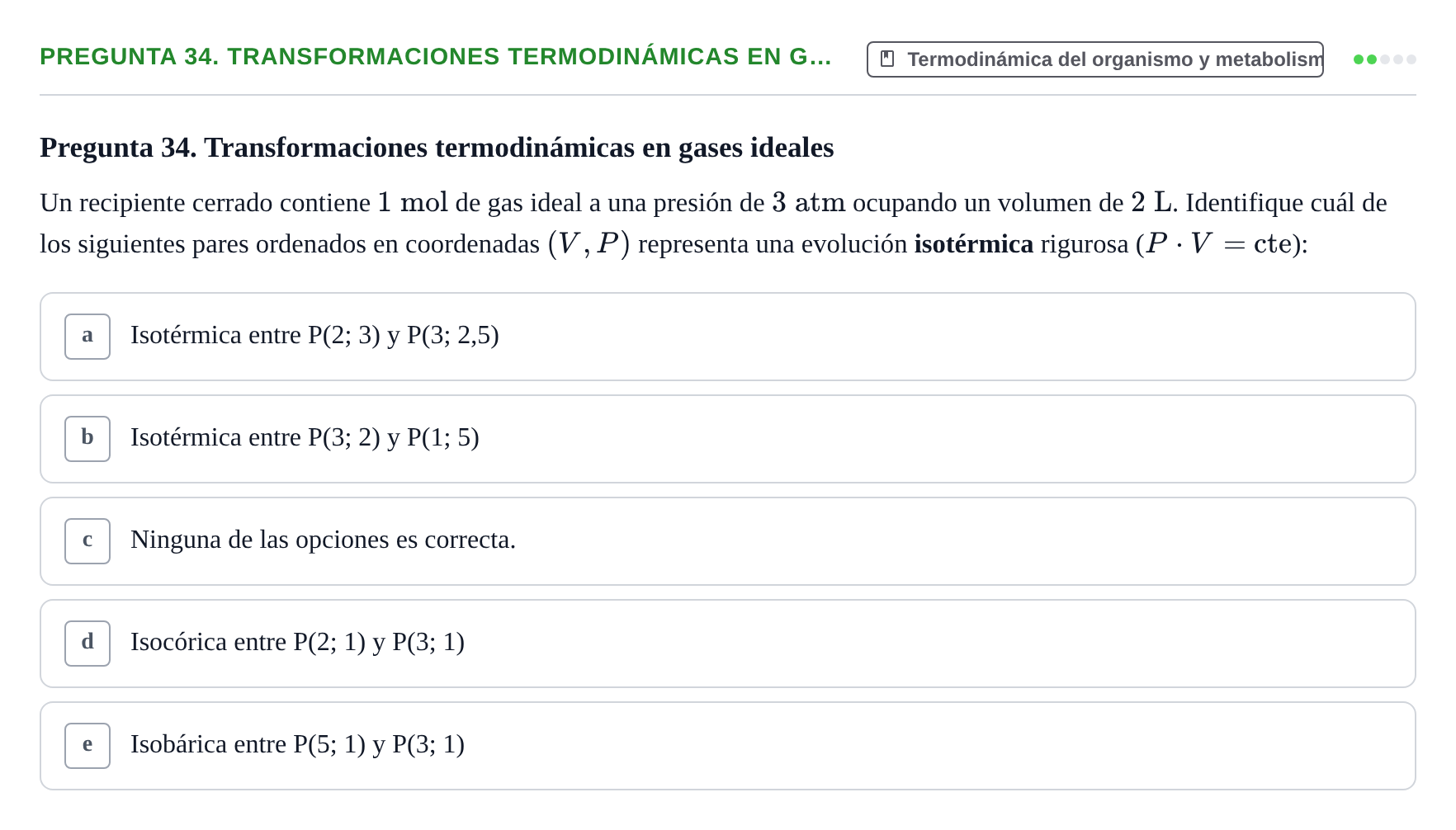 Enunciado: Pregunta 34. Transformaciones termodinámicas en g… · Física URL Banco de Preguntas Oficial: Física Biomédica y Biofísica
