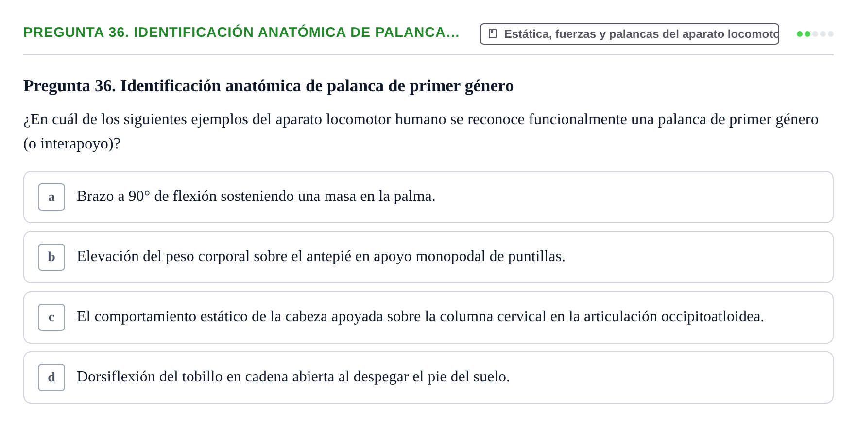 Enunciado: Pregunta 36. Identificación anatómica de palanca… · Física URL Banco de Preguntas Oficial: Física Biomédica y Biofísica