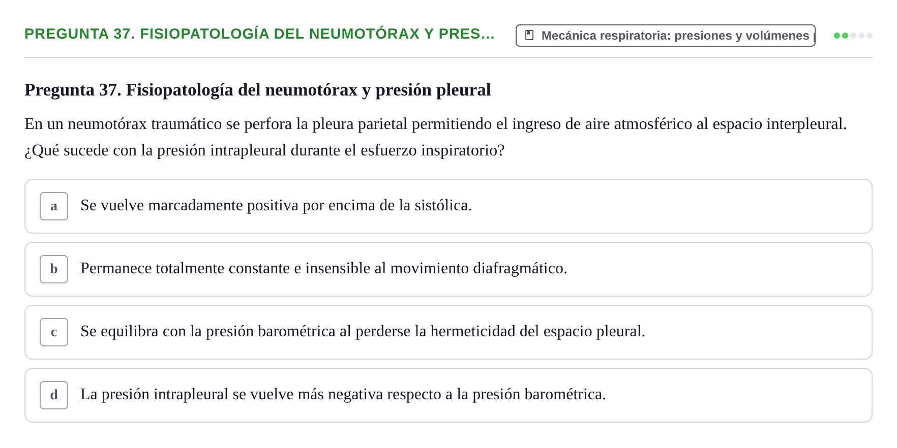 Enunciado: Pregunta 37. Fisiopatología del neumotórax y pres… · Física URL Banco de Preguntas Oficial: Física Biomédica y Biofísica