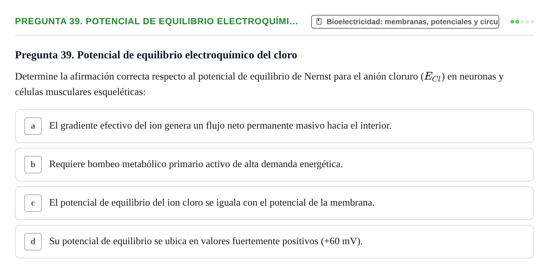 Enunciado: Pregunta 39. Potencial de equilibrio electroquími… · Física URL Banco de Preguntas Oficial: Física Biomédica y Biofísica