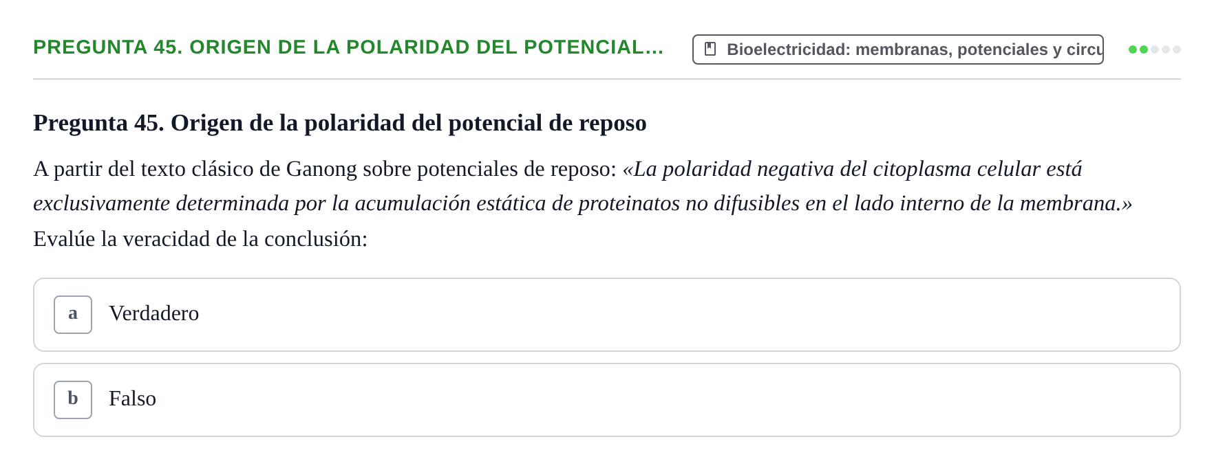 Enunciado: Pregunta 45. Origen de la polaridad del potencial… · Física URL Banco de Preguntas Oficial: Física Biomédica y Biofísica