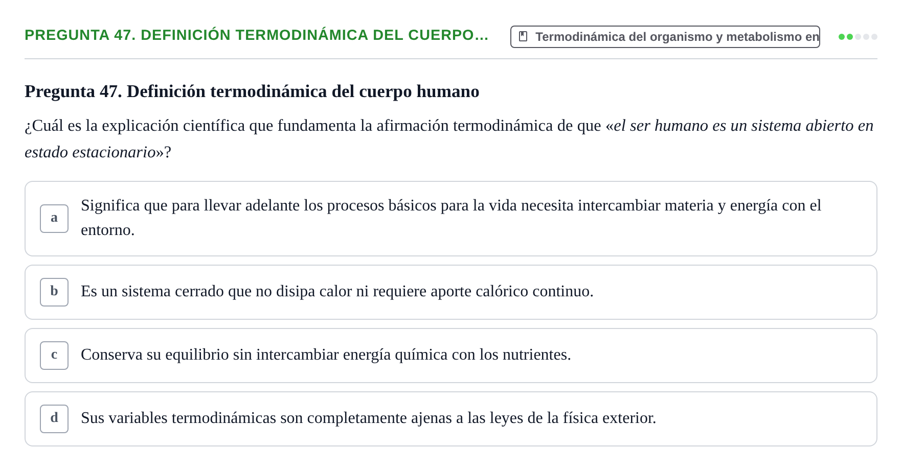 Enunciado: Pregunta 47. Definición termodinámica del cuerpo… · Física URL Banco de Preguntas Oficial: Física Biomédica y Biofísica