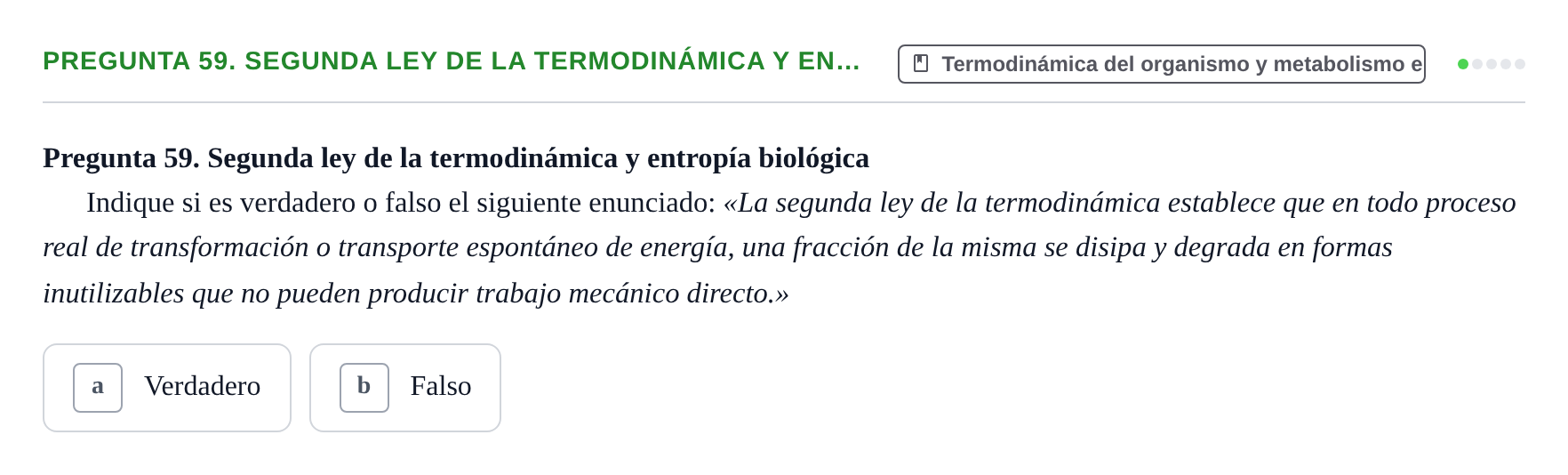 Enunciado: Pregunta 59. Segunda ley de la termodinámica y en… · Física URL Banco de Preguntas Oficial: Física Biomédica y Biofísica