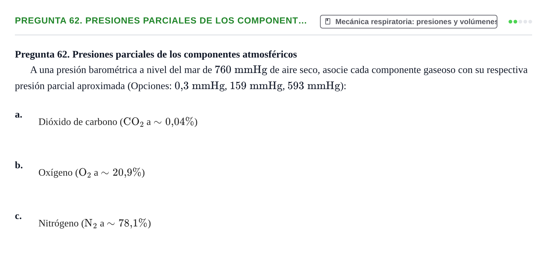 Enunciado: Pregunta 62. Presiones parciales de los component… · Física URL Banco de Preguntas Oficial: Física Biomédica y Biofísica