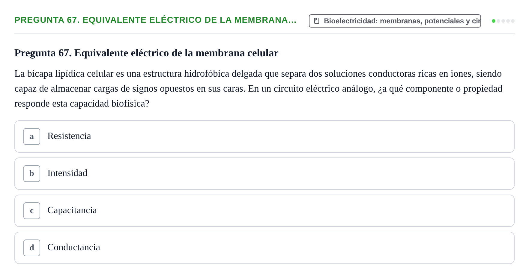 Enunciado: Pregunta 67. Equivalente eléctrico de la membrana… · Física URL Banco de Preguntas Oficial: Física Biomédica y Biofísica
