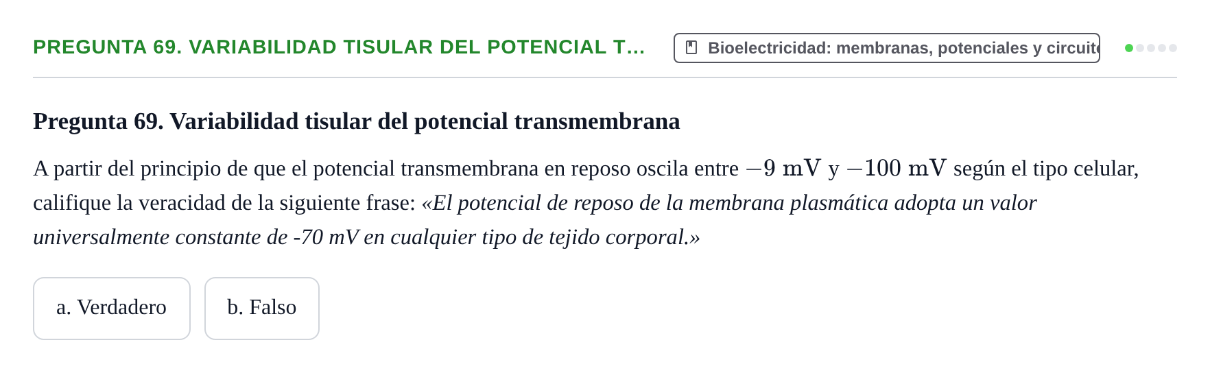 Enunciado: Pregunta 69. Variabilidad tisular del potencial t… · Física URL Banco de Preguntas Oficial: Física Biomédica y Biofísica