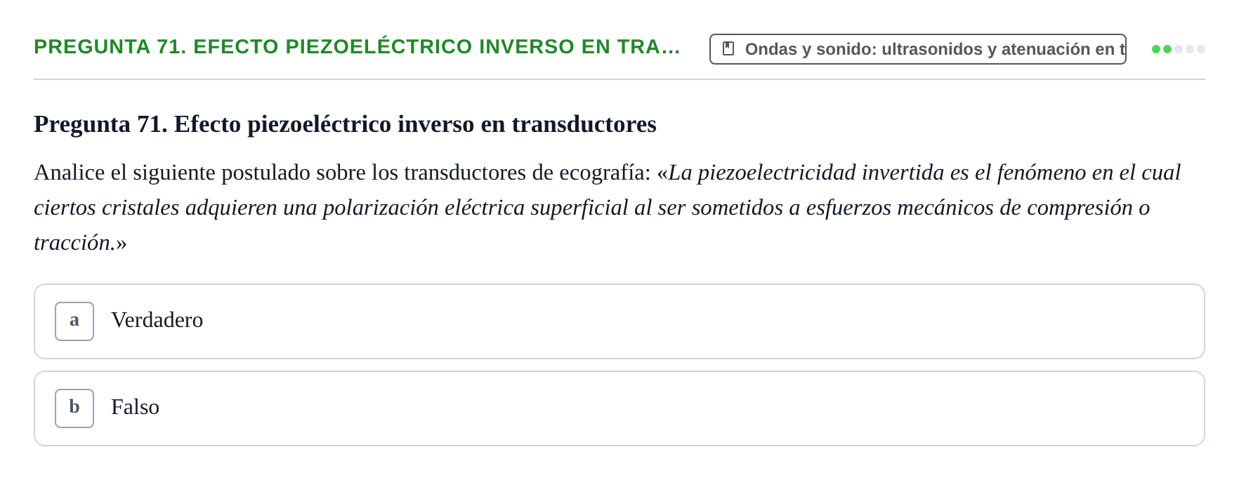 Enunciado: Pregunta 71. Efecto piezoeléctrico inverso en tra… · Física URL Banco de Preguntas Oficial: Física Biomédica y Biofísica