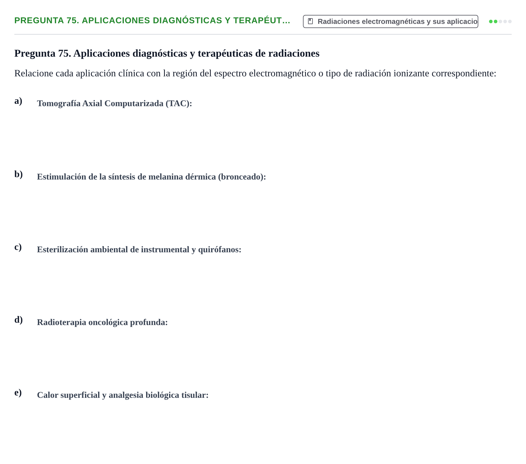 Enunciado: Pregunta 75. Aplicaciones diagnósticas y terapéut… · Física URL Banco de Preguntas Oficial: Física Biomédica y Biofísica