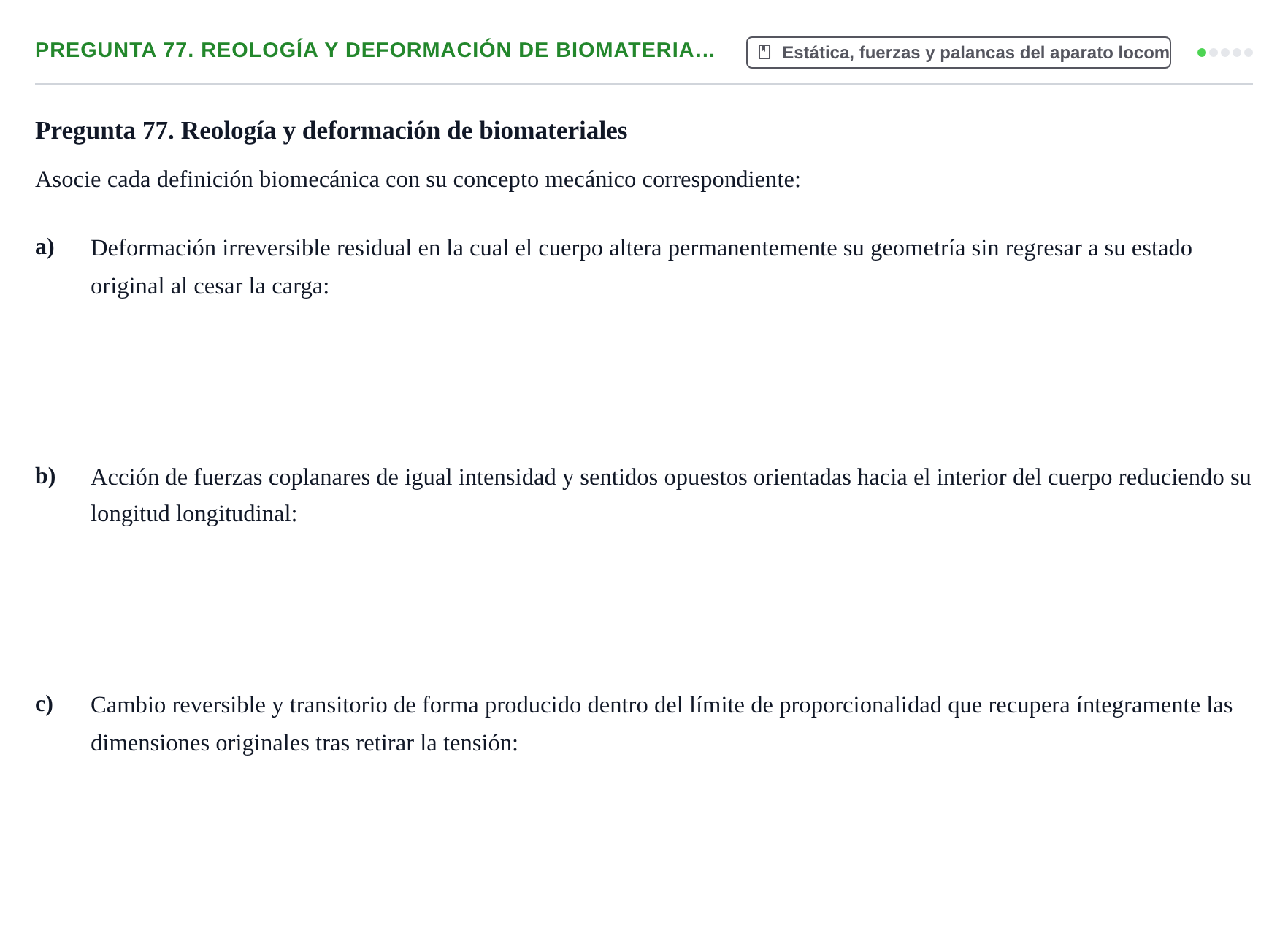 Enunciado: Pregunta 77. Reología y deformación de biomateria… · Física URL Banco de Preguntas Oficial: Física Biomédica y Biofísica