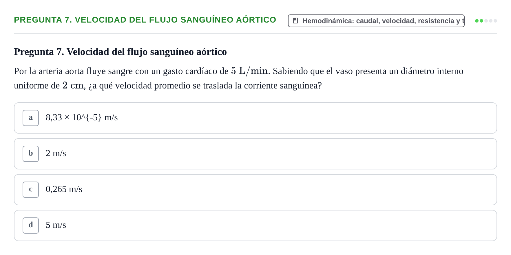 Enunciado: Pregunta 7. Velocidad del flujo sanguíneo aórtico · Física URL Banco de Preguntas Oficial: Física Biomédica y Biofísica