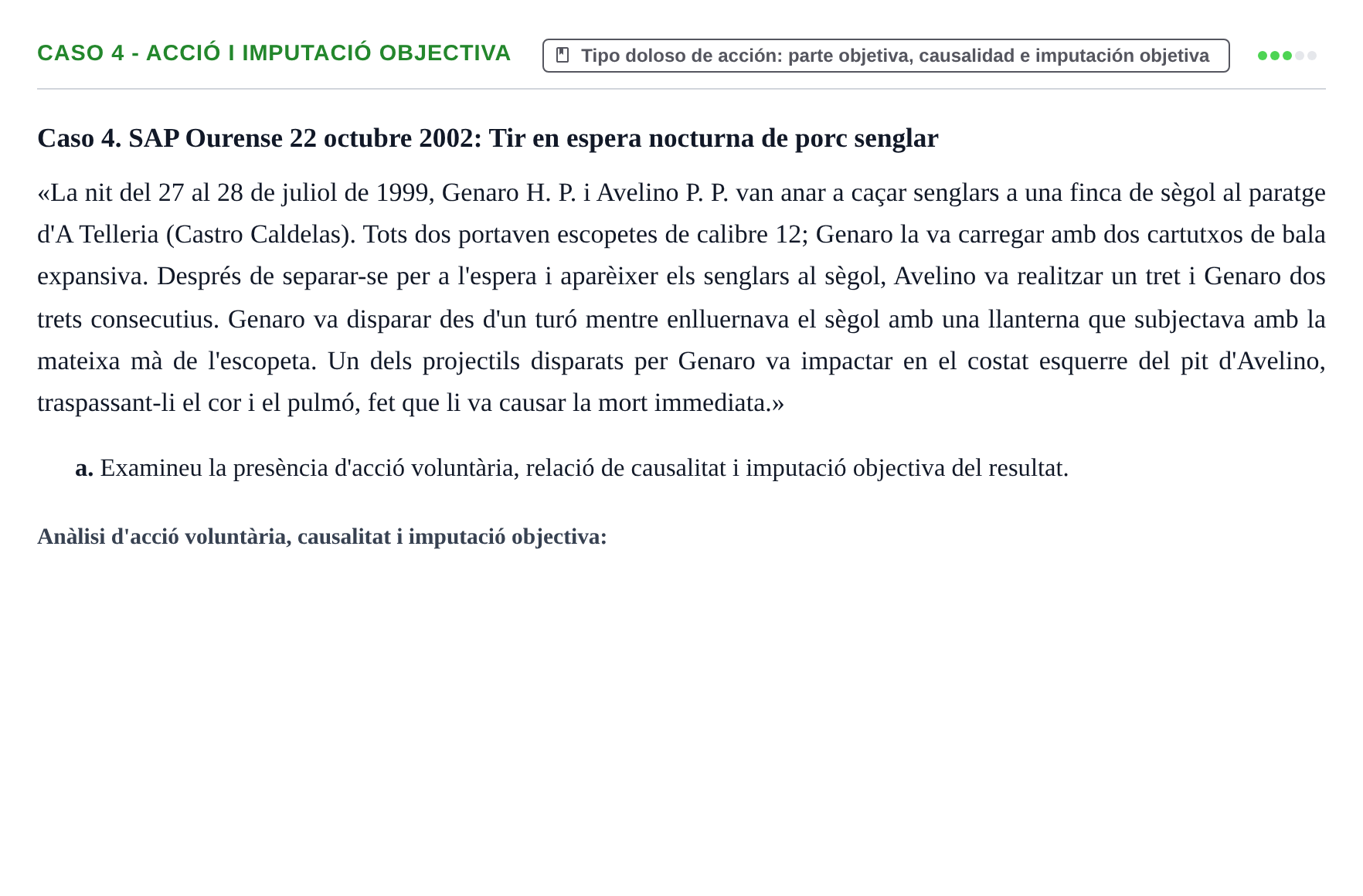 Enunciado: Caso 4 - Acció i imputació objectiva
