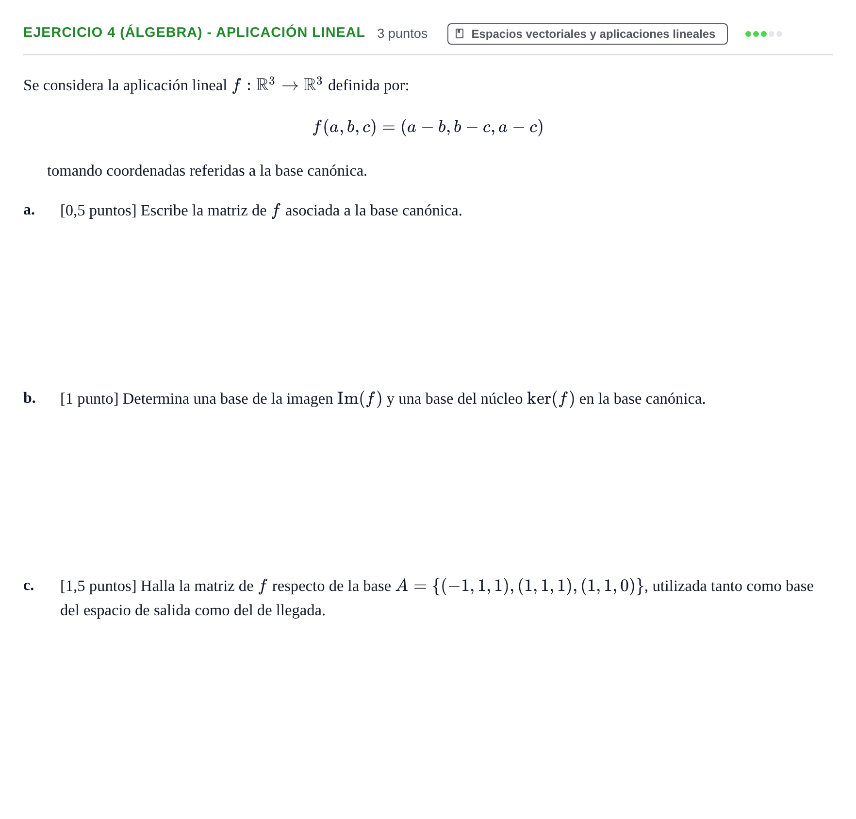 Enunciado: Ejercicio 4 (Álgebra) - Aplicación lineal · Matemáticas Aplicadas URL Exámenes resueltos de Matemáticas Aplicadas