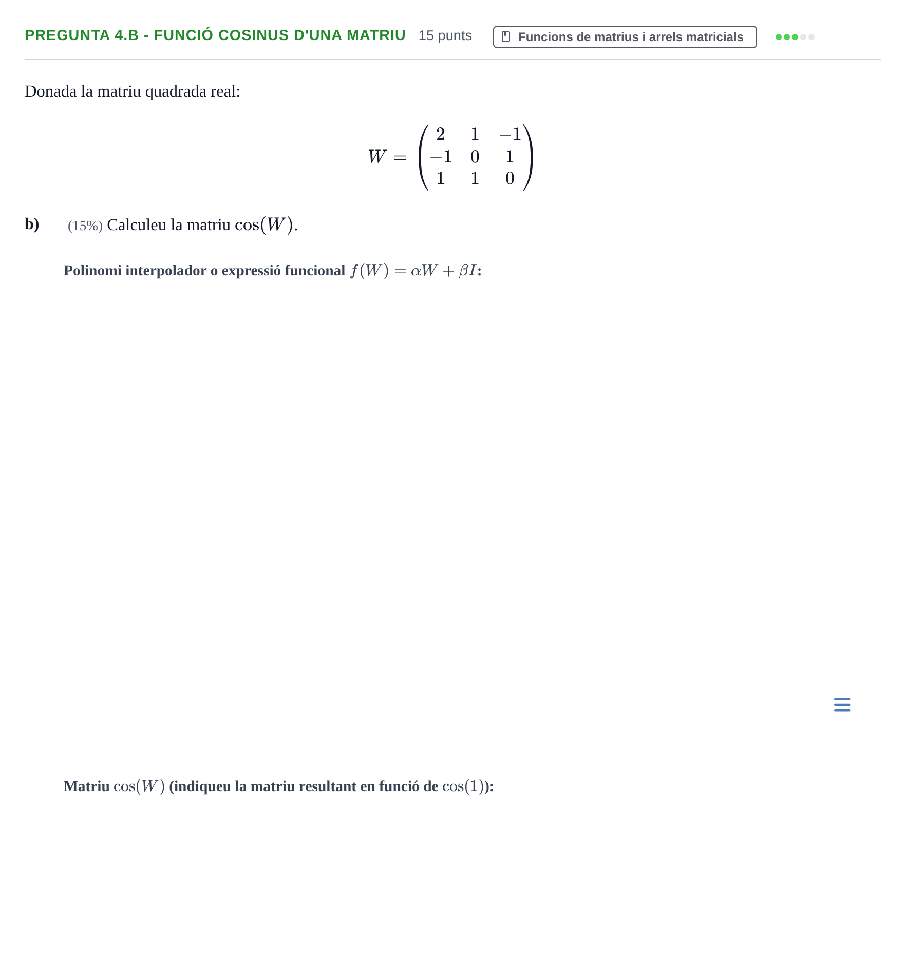 Enunciado: Pregunta 4.b - Funció cosinus d'una matriu · Aplicaciones Informáticas URL Juny 2016