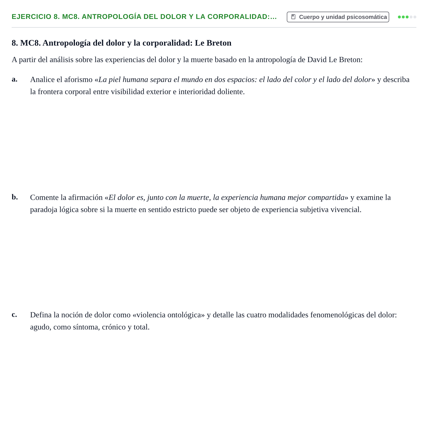 Enunciado: 8. MC8. Antropología del dolor y la corporalidad:…