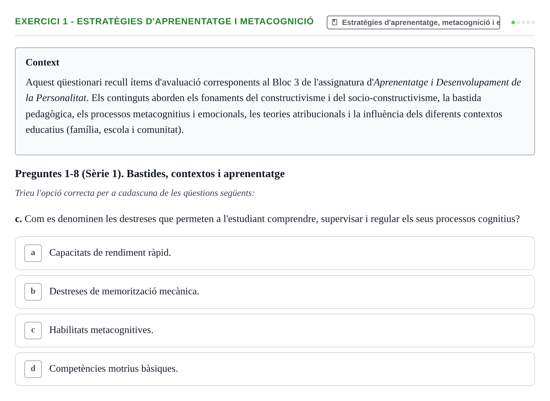Enunciado: Ejercicio 1 - Estratègies d'aprenentatge i metacognició · Aprendizaje y Desarrollo de la Personalidad URV Serie 1