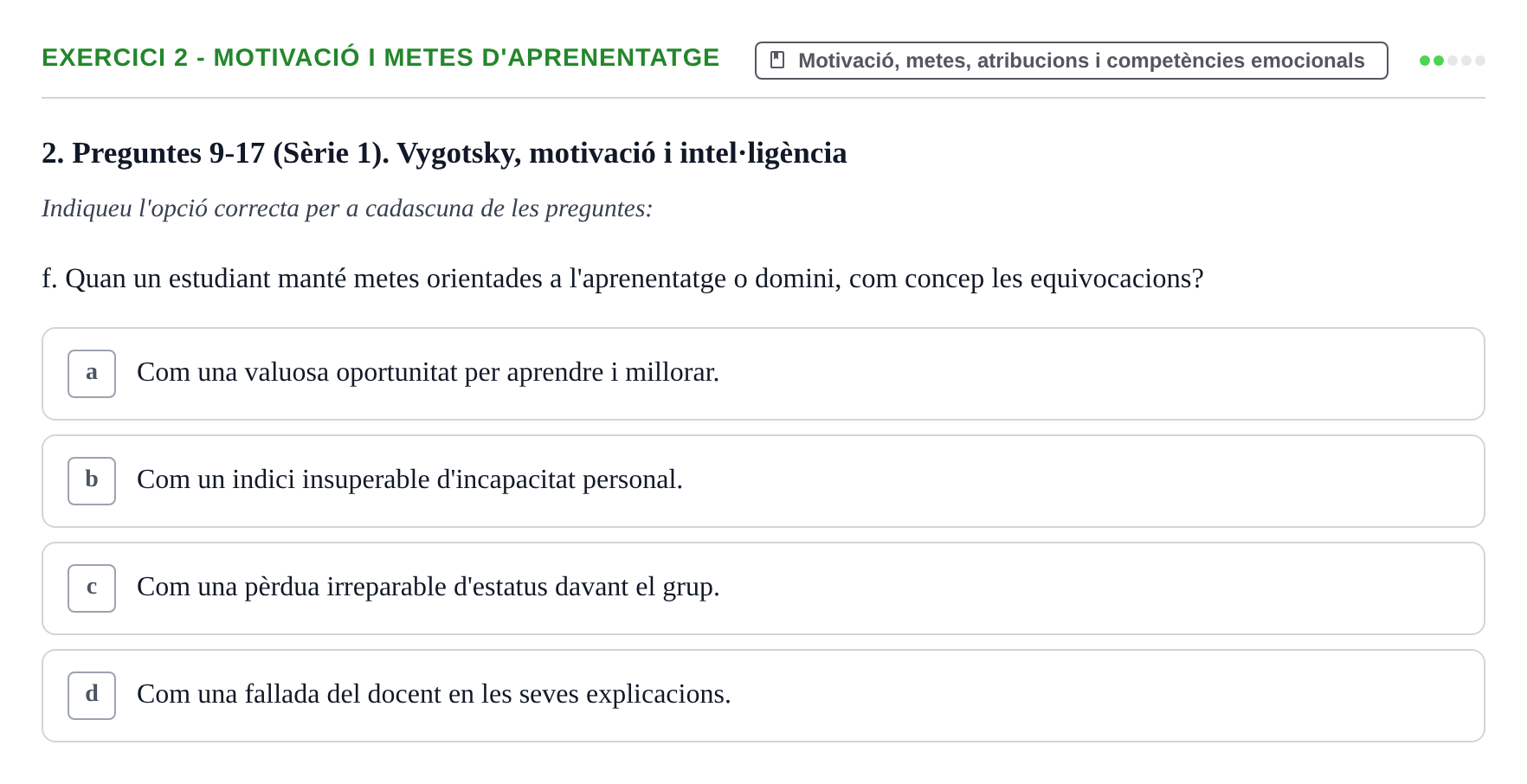 Enunciado: Ejercicio 2 - Motivació i metes d'aprenentatge · Aprendizaje y Desarrollo de la Personalidad URV Serie 1