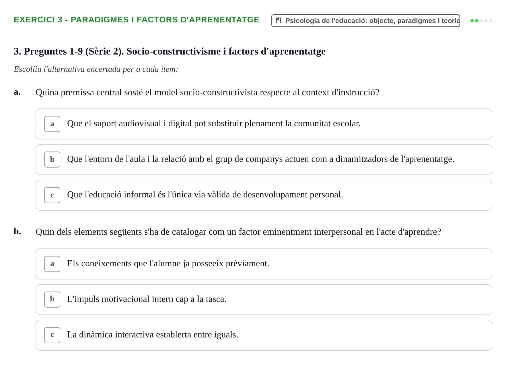 Enunciado: Ejercicio 3 - Paradigmes i factors d'aprenentatge · Aprendizaje y Desarrollo de la Personalidad URV Serie 1