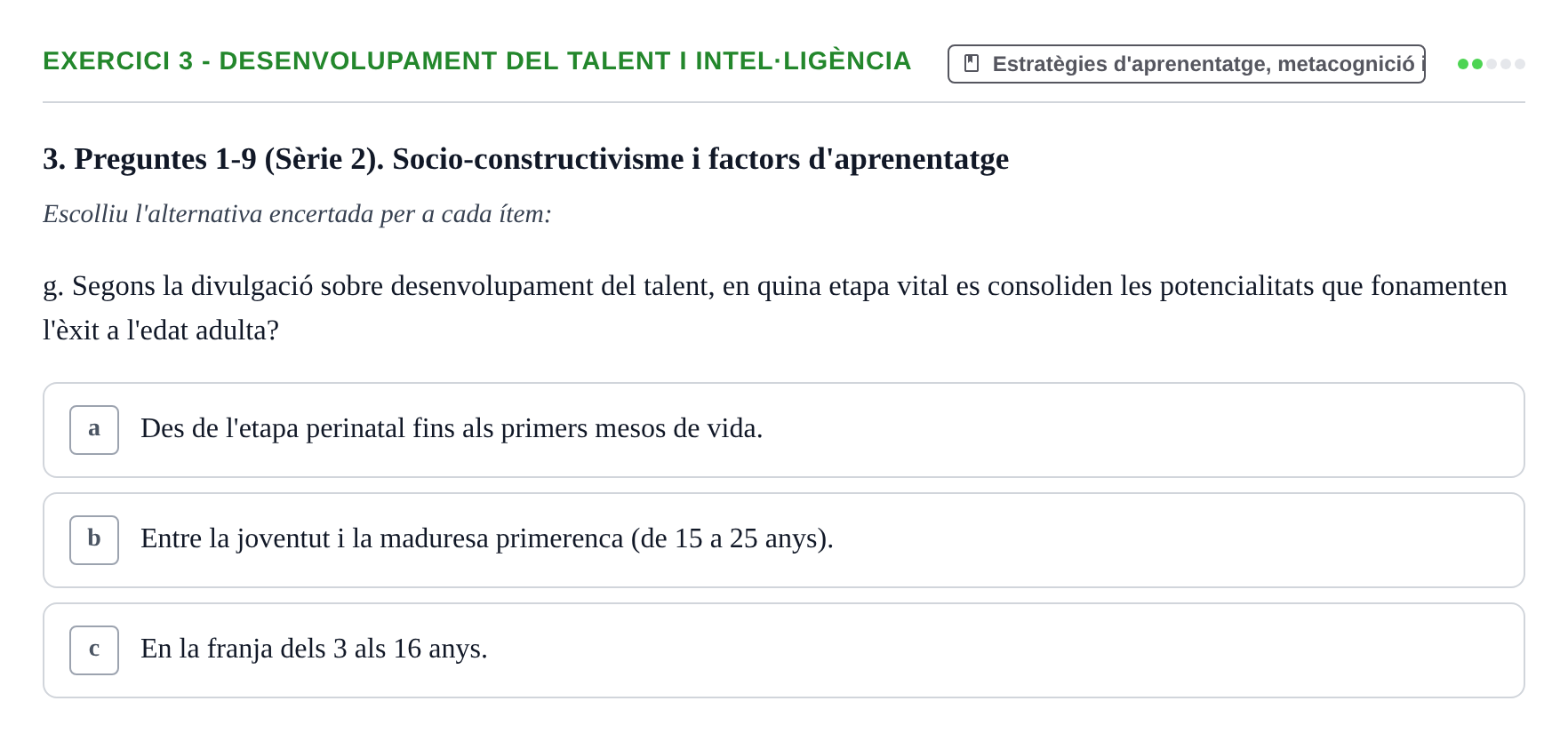 Enunciado: Ejercicio 3 - Desenvolupament del talent i intel·ligència · Aprendizaje y Desarrollo de la Personalidad URV Serie 1