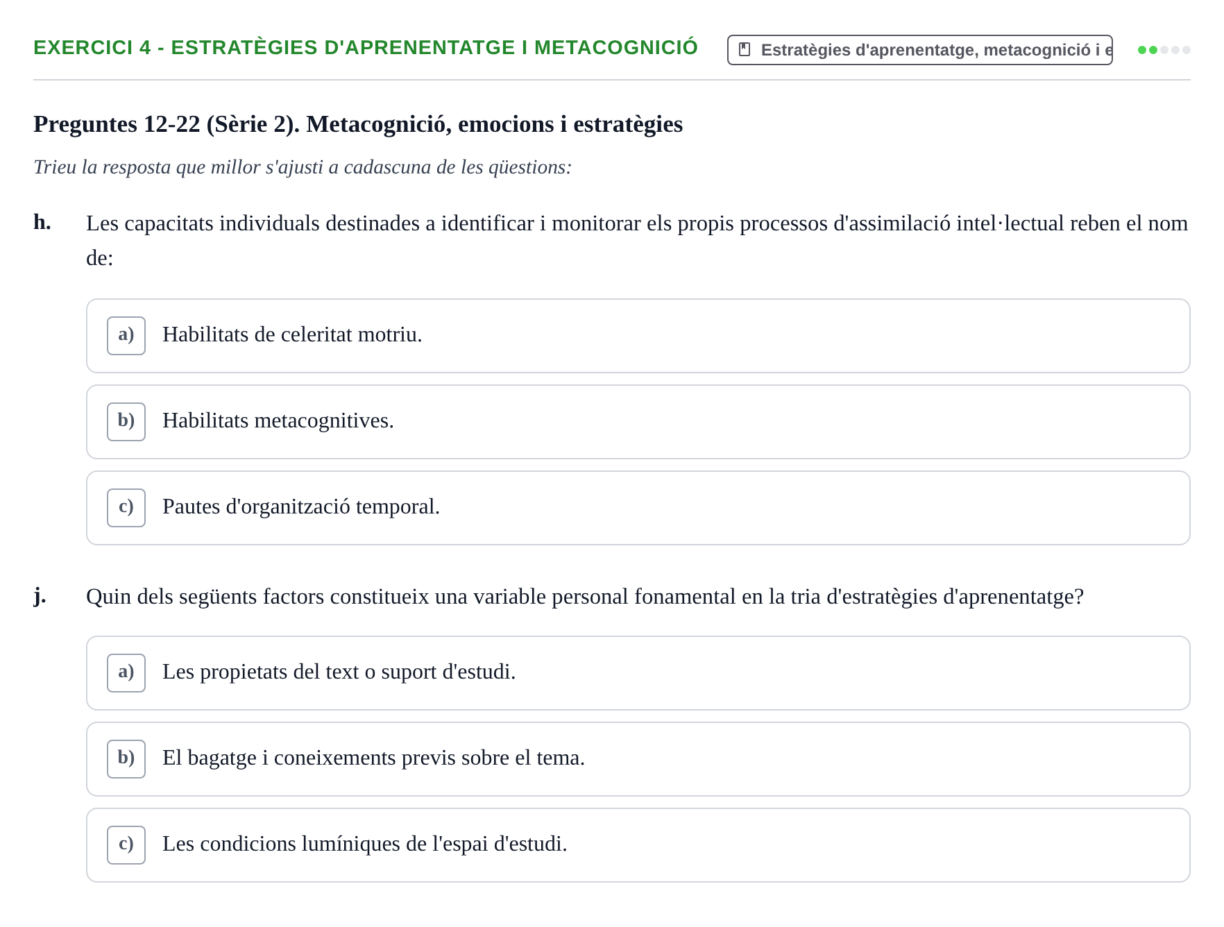 Enunciado: Ejercicio 4 - Estratègies d'aprenentatge i metacognició · Aprendizaje y Desarrollo de la Personalidad URV Serie 1