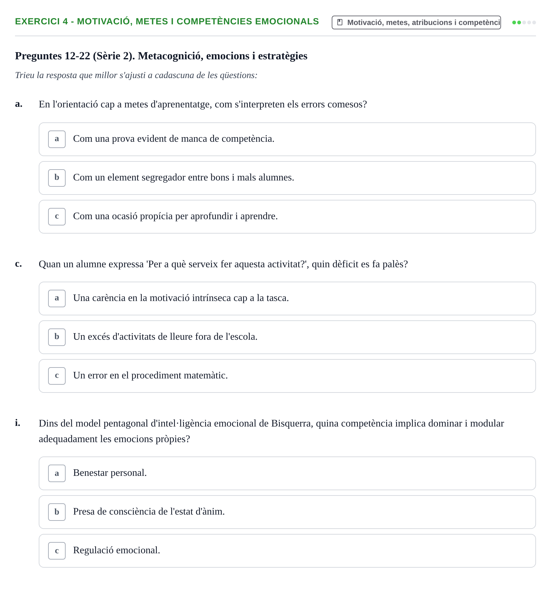 Enunciado: Ejercicio 4 - Motivació, metes i competències emocionals · Aprendizaje y Desarrollo de la Personalidad URV Serie 1