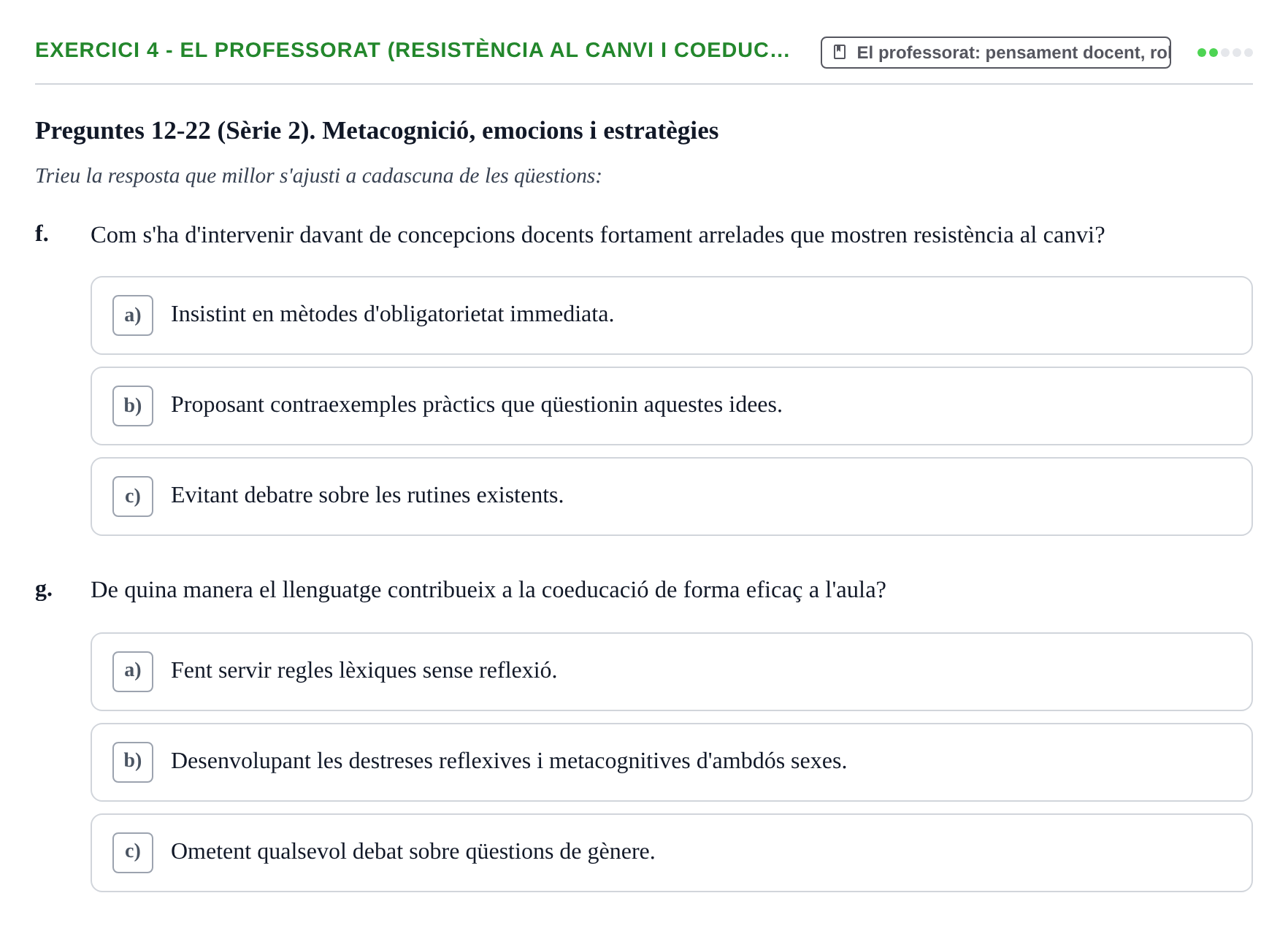 Enunciado: Ejercicio 4 - El professorat (resistència al canvi i coeduc… · Aprendizaje y Desarrollo de la Personalidad URV Serie 1