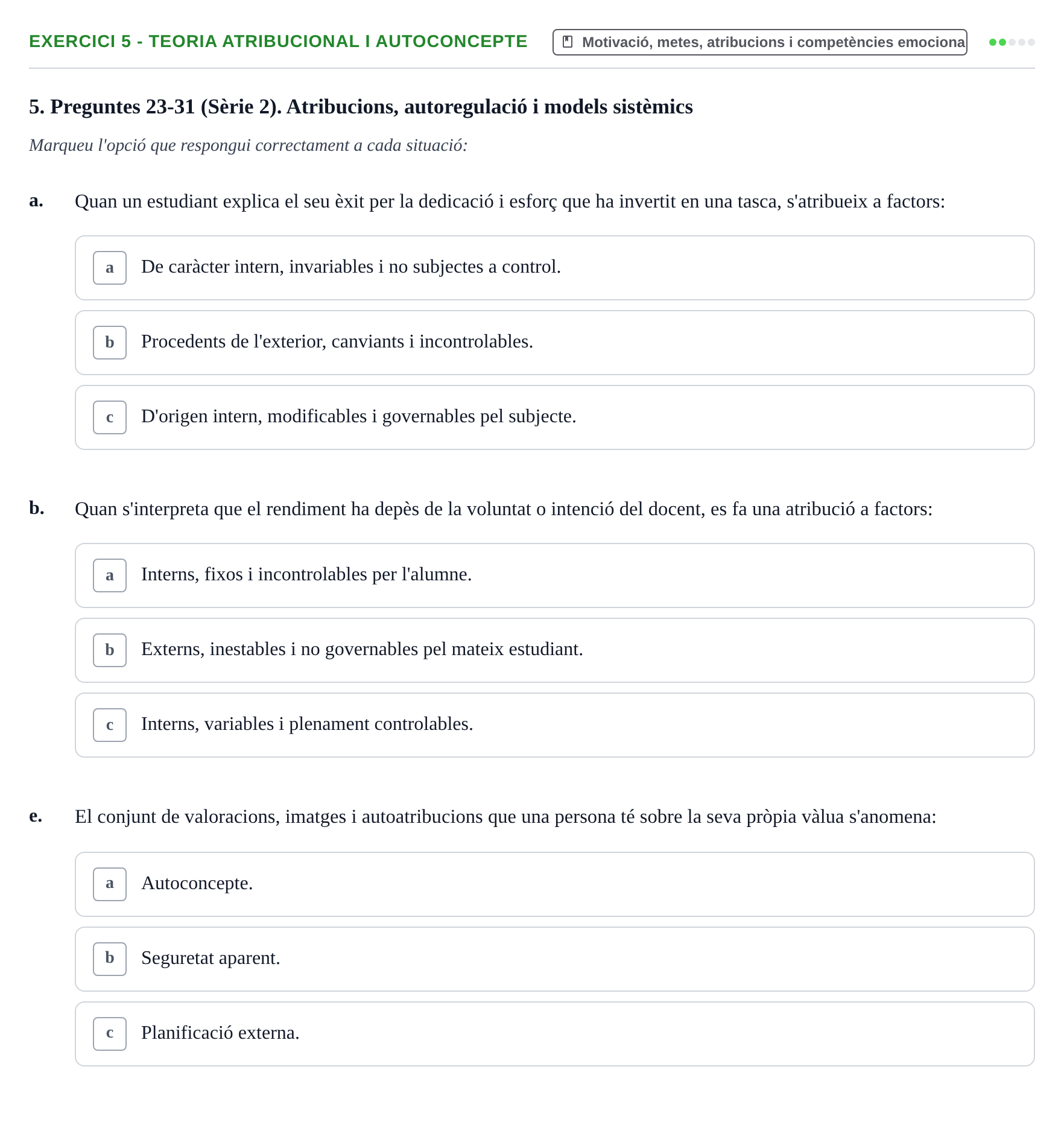 Enunciado: Ejercicio 5 - Teoria atribucional i autoconcepte · Aprendizaje y Desarrollo de la Personalidad URV Serie 1