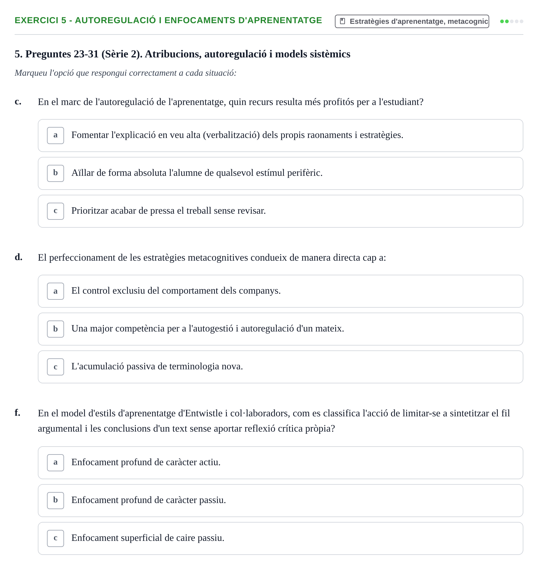 Enunciado: Ejercicio 5 - Autoregulació i enfocaments d'aprenentatge · Aprendizaje y Desarrollo de la Personalidad URV Serie 1