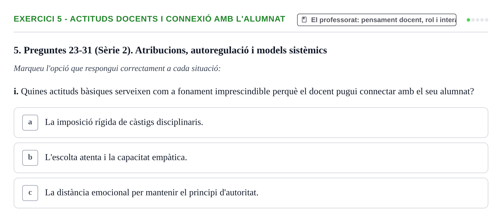 Enunciado: Ejercicio 5 - Actituds docents i connexió amb l'alumnat · Aprendizaje y Desarrollo de la Personalidad URV Serie 1