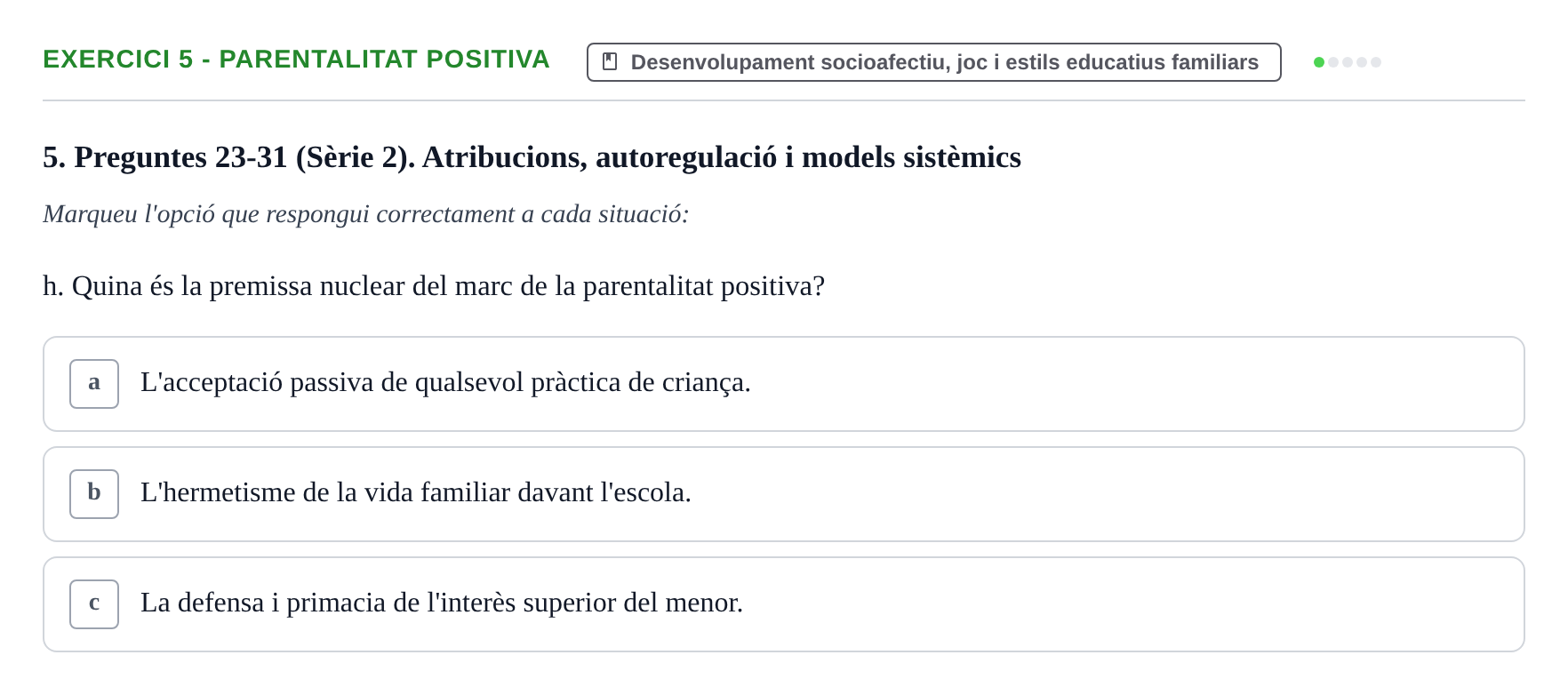 Enunciado: Ejercicio 5 - Parentalitat positiva · Aprendizaje y Desarrollo de la Personalidad URV Serie 1