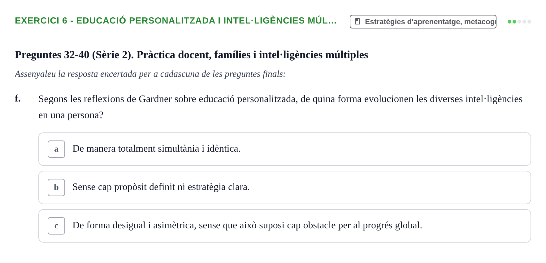 Enunciado: Ejercicio 6 - Educació personalitzada i intel·ligències múl… · Aprendizaje y Desarrollo de la Personalidad URV Serie 1