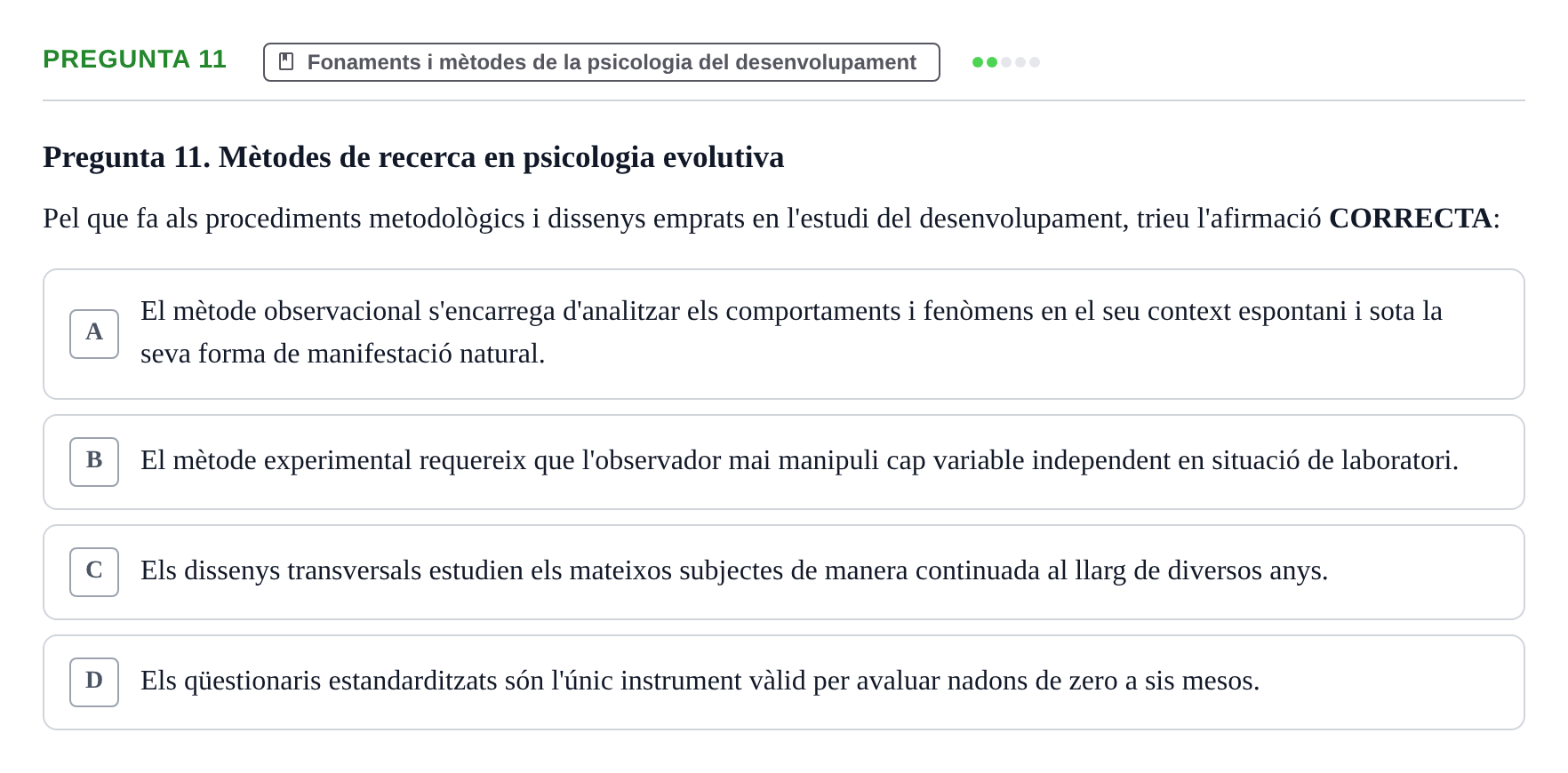 Enunciado: Pregunta 11 · Aprendizaje y Desarrollo de la Personalidad URV Examen 1a Convocatòria: Psicologia Evolutiva
