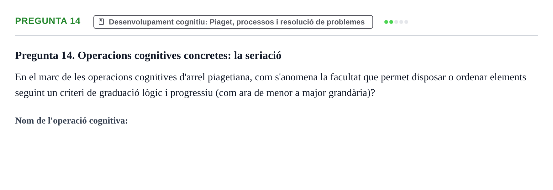 Enunciado: Pregunta 14 · Aprendizaje y Desarrollo de la Personalidad URV Examen 1a Convocatòria: Psicologia Evolutiva