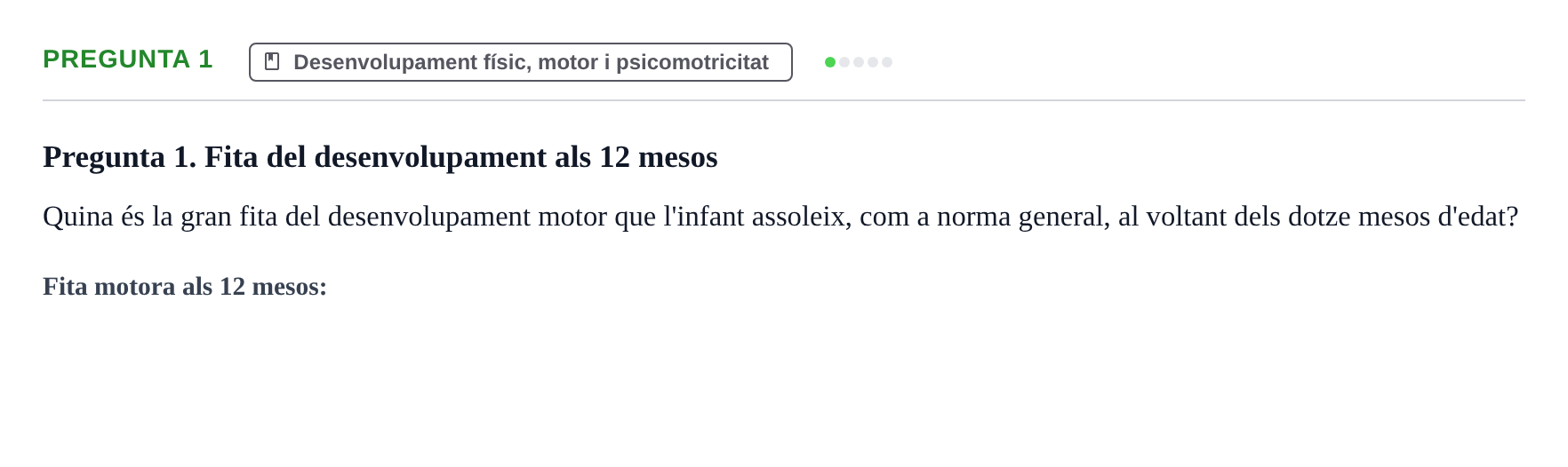 Enunciado: Pregunta 1 · Aprendizaje y Desarrollo de la Personalidad URV Examen 1a Convocatòria: Psicologia Evolutiva