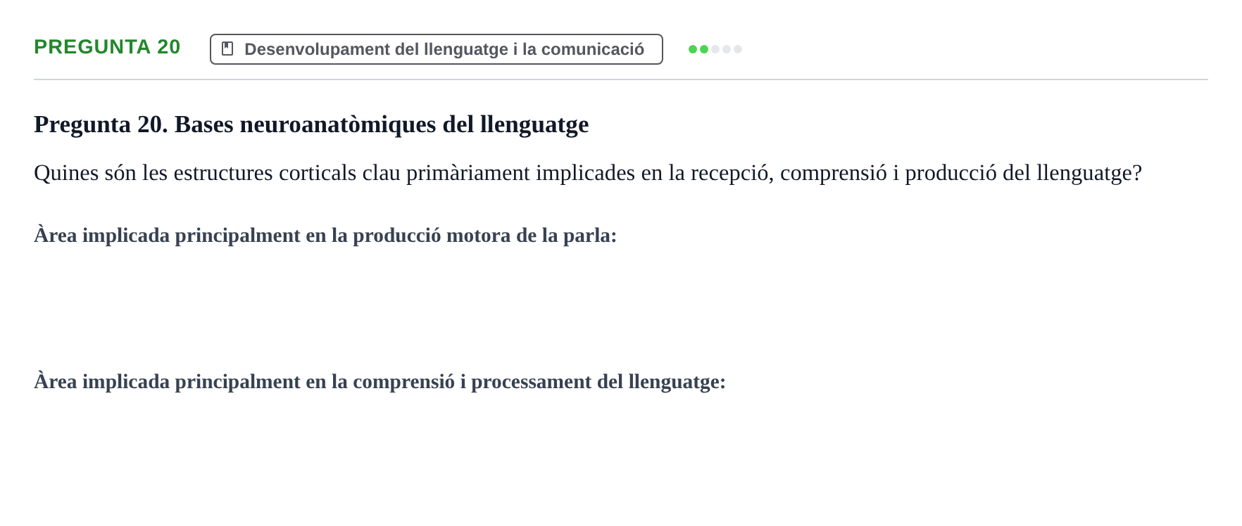 Enunciado: Pregunta 20 · Aprendizaje y Desarrollo de la Personalidad URV Examen 1a Convocatòria: Psicologia Evolutiva
