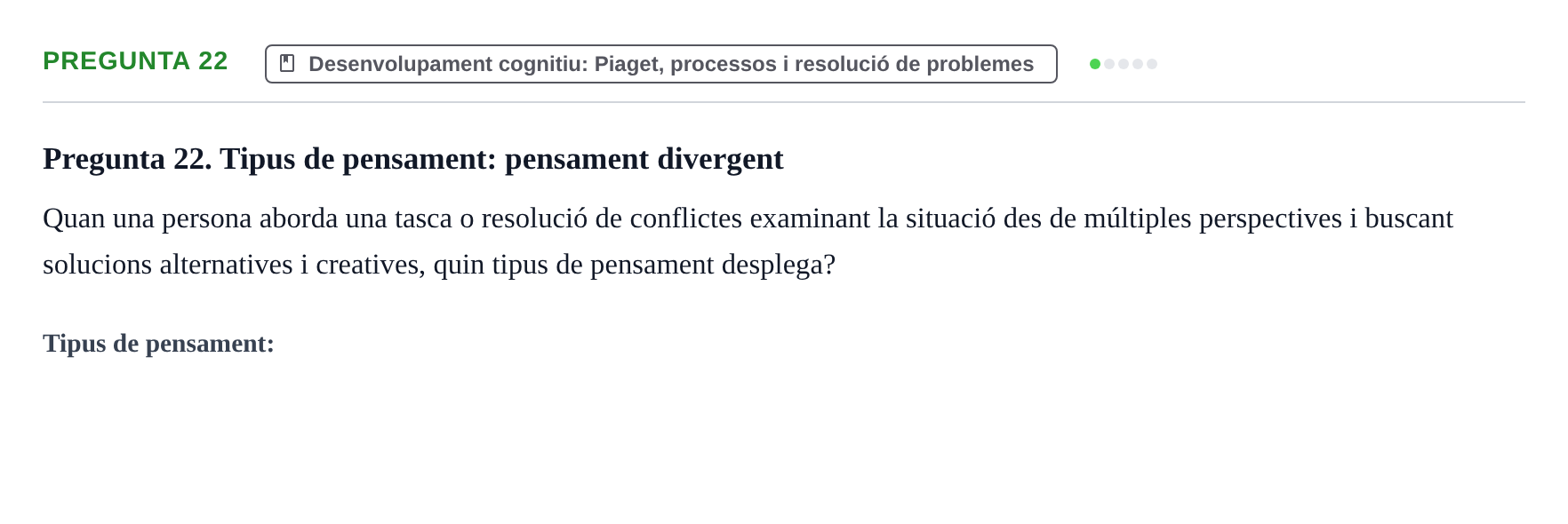 Enunciado: Pregunta 22 · Aprendizaje y Desarrollo de la Personalidad URV Examen 1a Convocatòria: Psicologia Evolutiva