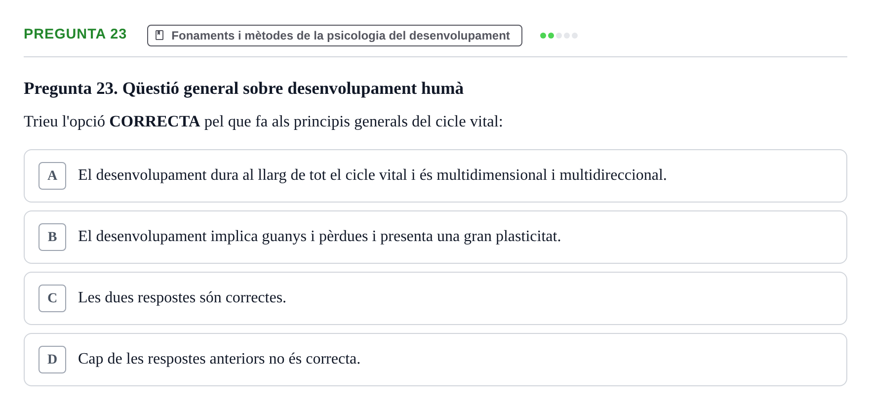 Enunciado: Pregunta 23 · Aprendizaje y Desarrollo de la Personalidad URV Examen 1a Convocatòria: Psicologia Evolutiva