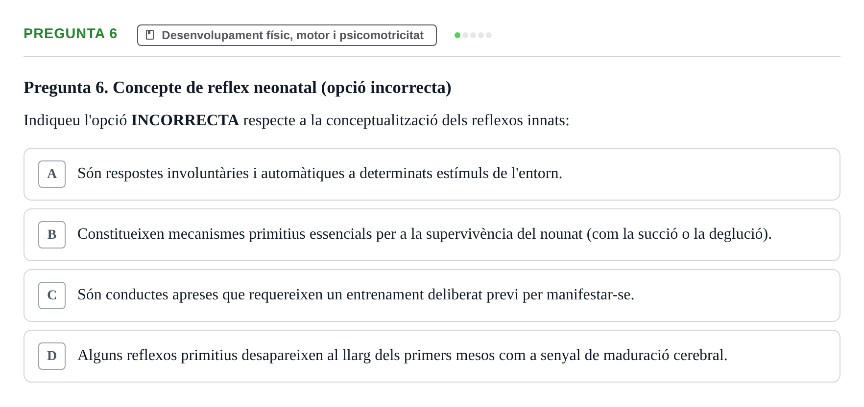 Enunciado: Pregunta 6 · Aprendizaje y Desarrollo de la Personalidad URV Examen 1a Convocatòria: Psicologia Evolutiva