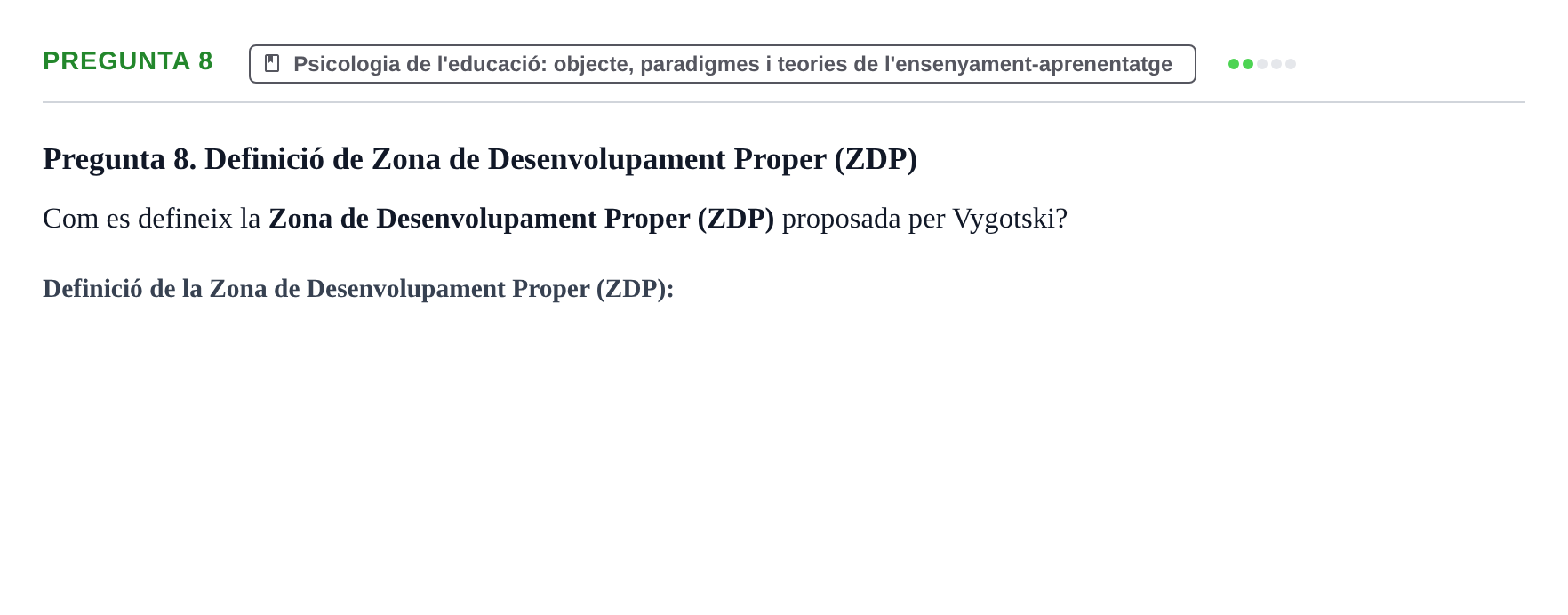 Enunciado: Pregunta 8 · Aprendizaje y Desarrollo de la Personalidad URV Examen 1a Convocatòria: Psicologia Evolutiva