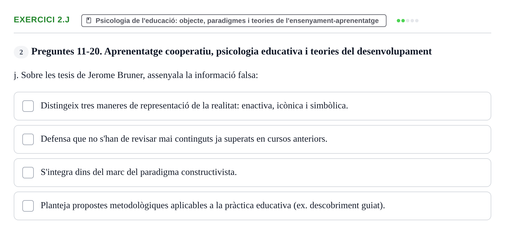 Enunciado: Ejercicio 2.j · Aprendizaje y Desarrollo de la Personalidad URV Recull de Preguntes d'Examen: Psicologia Educativa