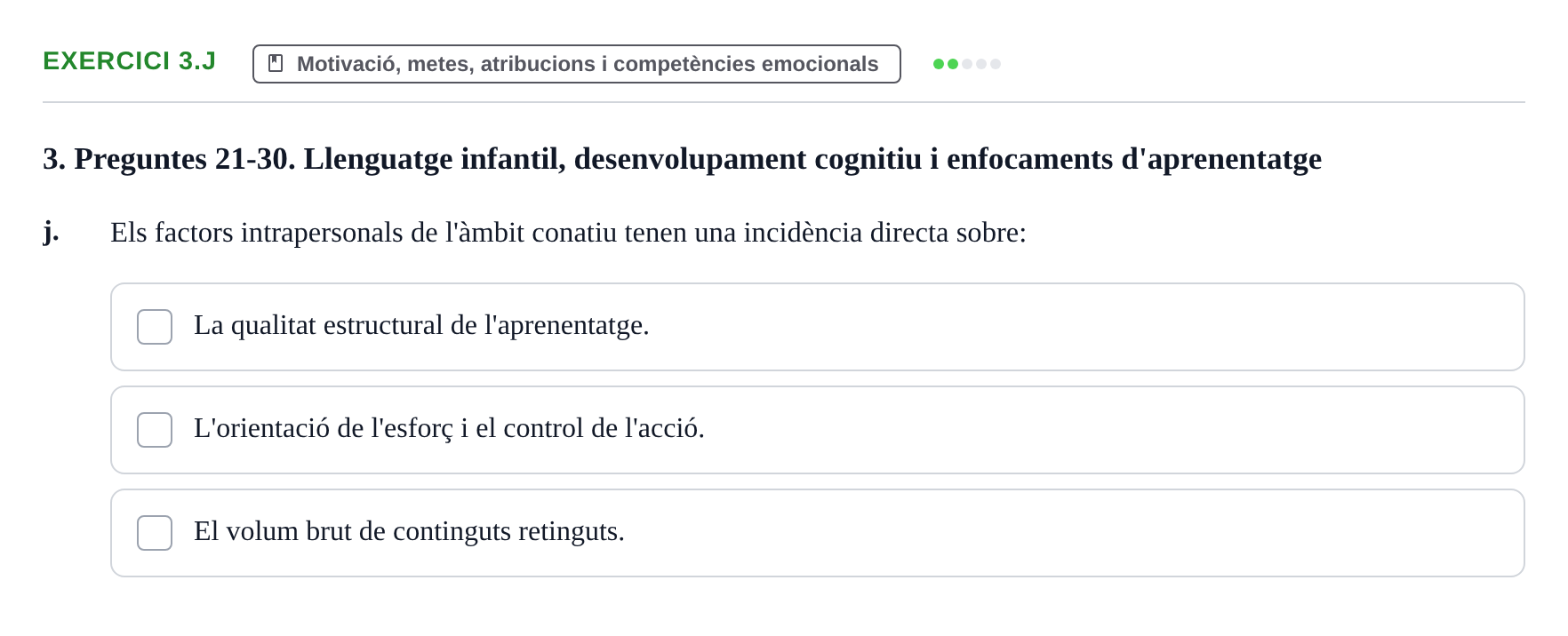 Enunciado: Ejercicio 3.j · Aprendizaje y Desarrollo de la Personalidad URV Recull de Preguntes d'Examen: Psicologia Educativa