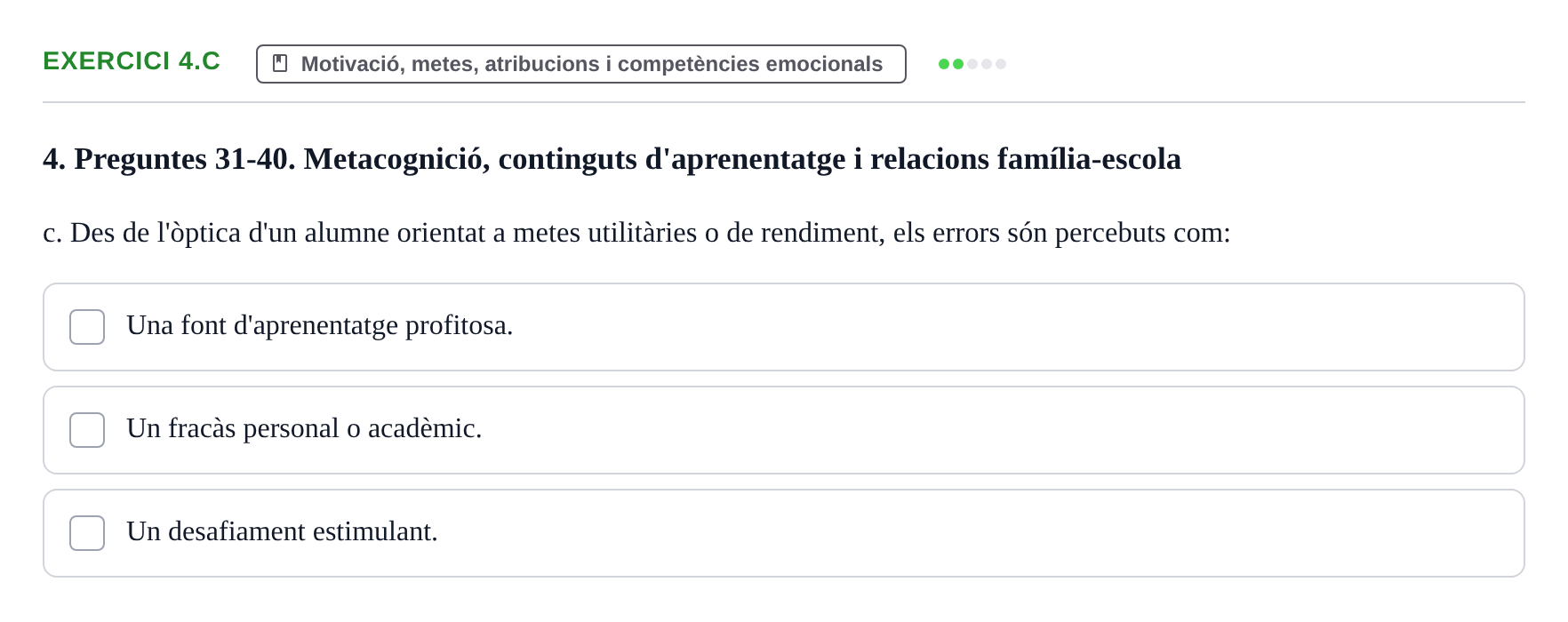 Enunciado: Ejercicio 4.c · Aprendizaje y Desarrollo de la Personalidad URV Recull de Preguntes d'Examen: Psicologia Educativa