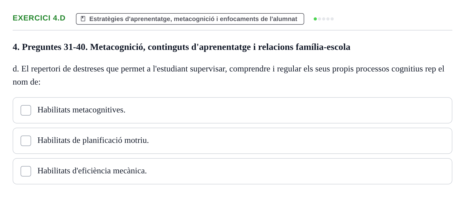 Enunciado: Ejercicio 4.d · Aprendizaje y Desarrollo de la Personalidad URV Recull de Preguntes d'Examen: Psicologia Educativa
