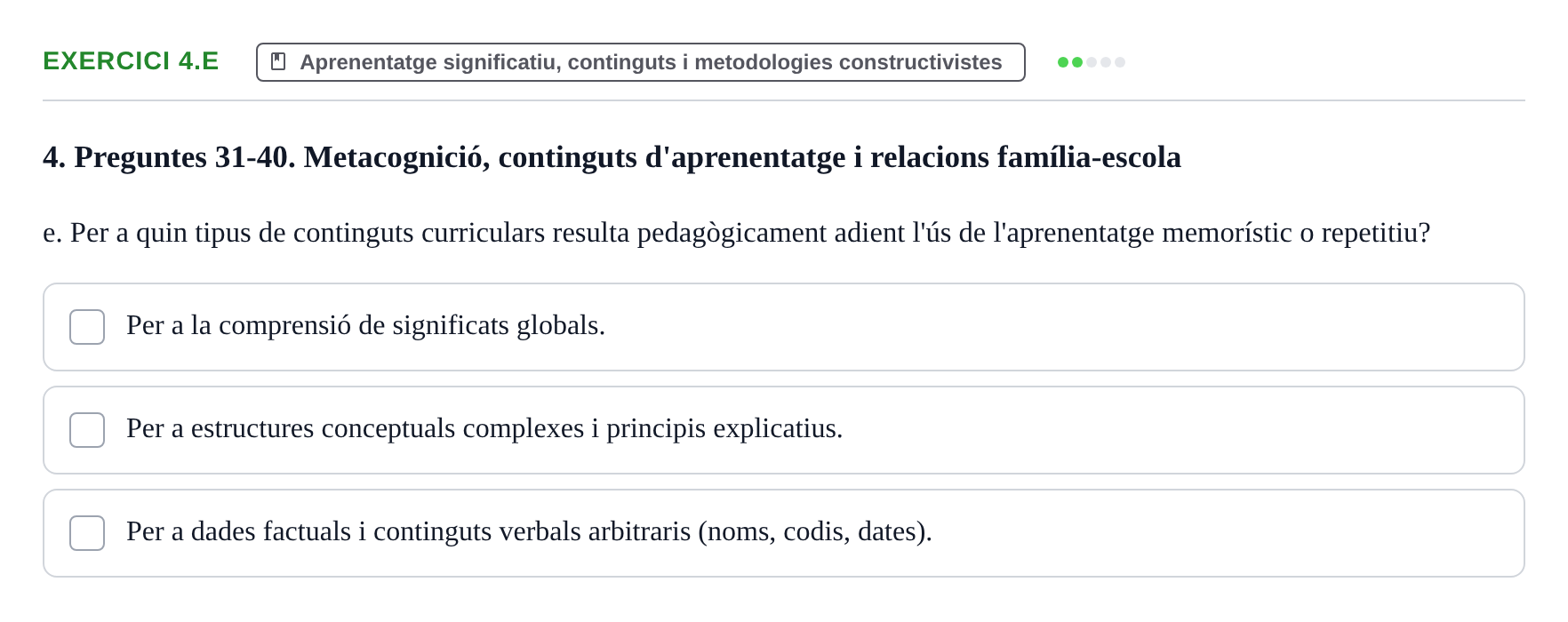 Enunciado: Ejercicio 4.e · Aprendizaje y Desarrollo de la Personalidad URV Recull de Preguntes d'Examen: Psicologia Educativa