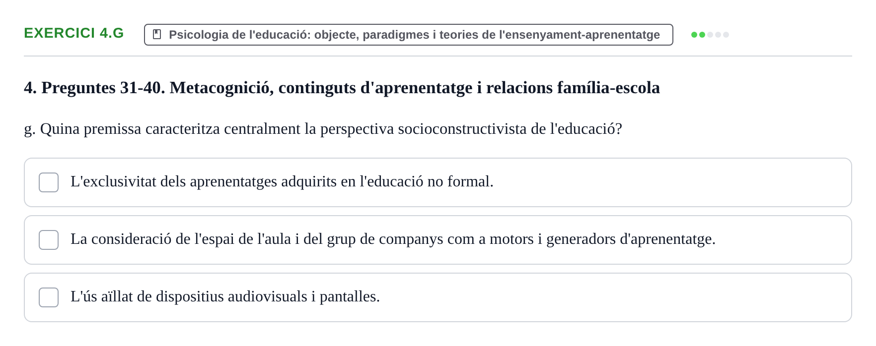 Enunciado: Ejercicio 4.g · Aprendizaje y Desarrollo de la Personalidad URV Recull de Preguntes d'Examen: Psicologia Educativa