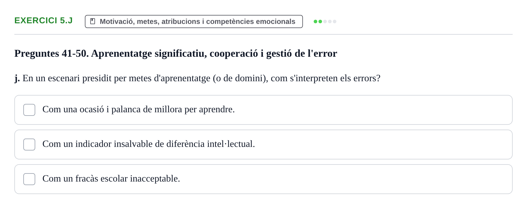 Enunciado: Ejercicio 5.j · Aprendizaje y Desarrollo de la Personalidad URV Recull de Preguntes d'Examen: Psicologia Educativa