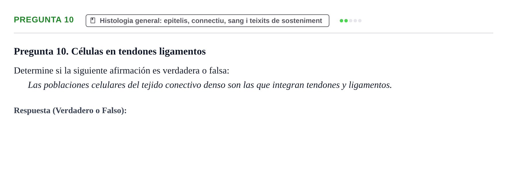 Enunciado: Pregunta 10 · Anatomia i Histologia URV 2024